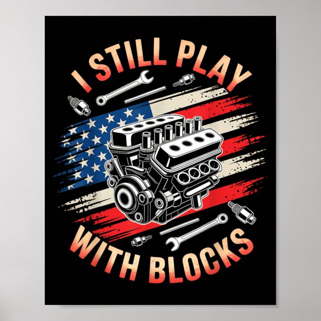 I Play With Blocks Funny Car Engine Auto Mechanic Poster (Front)