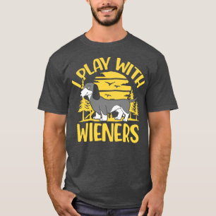 I Play With Wieners   Funny Dachshunds  T-Shirt