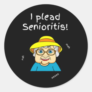I Plead Senioristis. Old Senior Man Woman Aging He Classic Round Sticker
