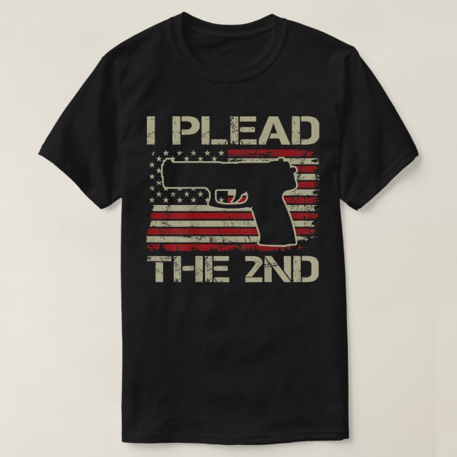 I Plead The 2nd Amendment - Pistol 9mm .45 Pro Gun T-Shirt (Design Front)