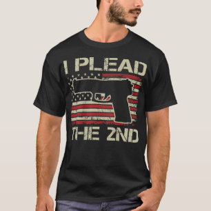 I Plead The 2nd Amendment - Pistol 9mm .45 Pro Gun T-Shirt