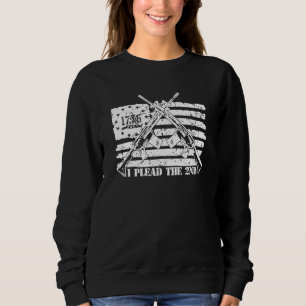 I Plead The 2nd Amendment Pro Gun Ar 15 Rifle Amer Sweatshirt