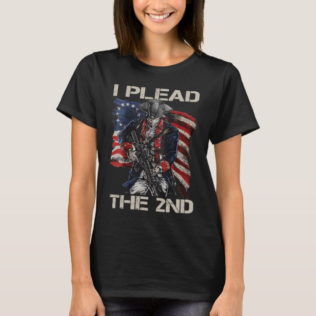 I Plead The 2nd Amendment  Soldier USA Pro Gun Rig T-Shirt (Front)