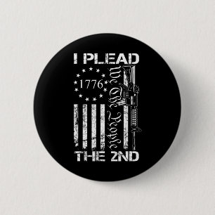 I Plead The 2nd Amendment We The People Usa Ar15 P 6 Cm Round Badge