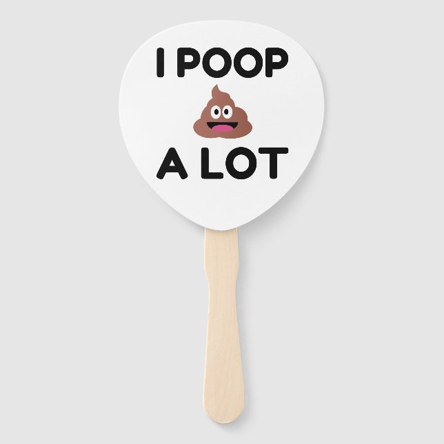 I Poop A Lot Hand Fan (Front)