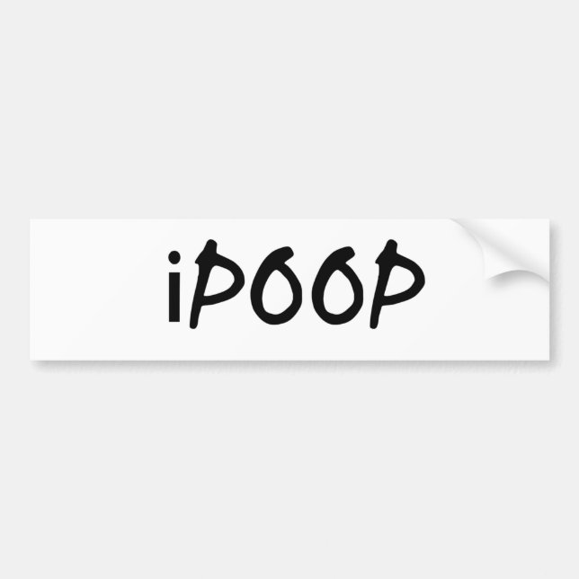 i poop bumper sticker (Front)