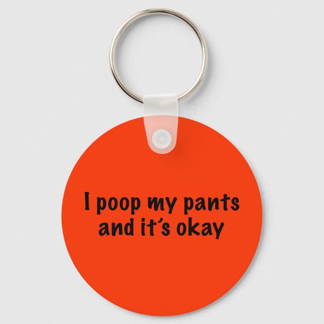 I Poop My Pants Key Ring (Front)