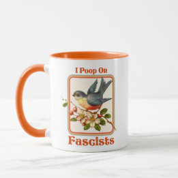 I poop on Fascists Mug
