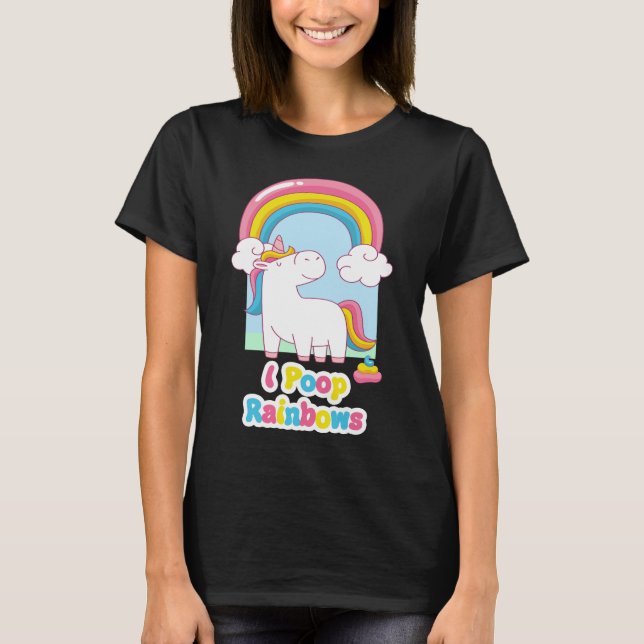 I Poop Rainbows Funny Unicorn T-Shirt (Front)