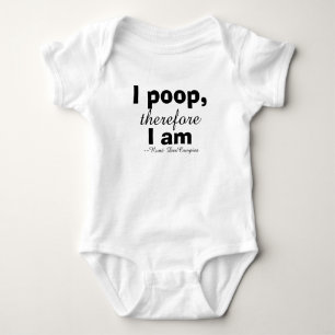 I Poop, Therefore I Am Funny Humour Philosophy Baby Bodysuit