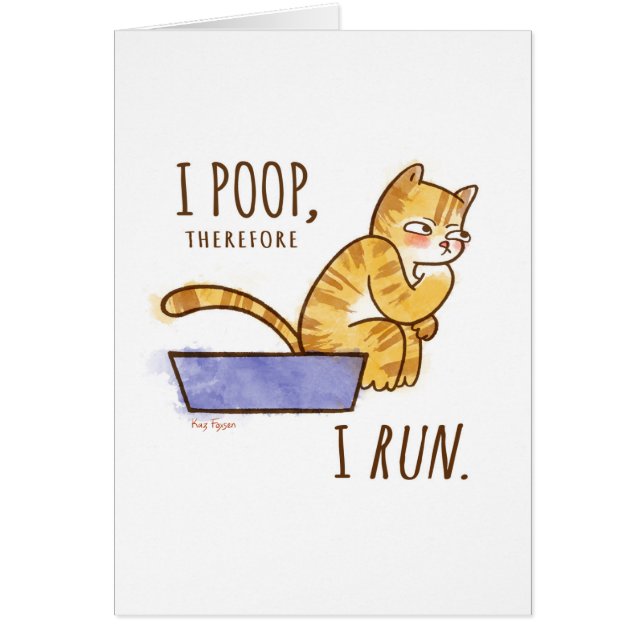 I Poop, Therefore I Run Funny Cat (Front)