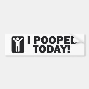 I POOPED BUMPER STICKER