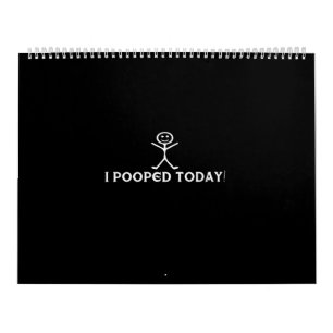 i pooped today calendar