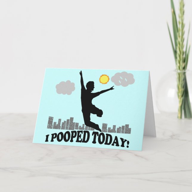 I Pooped Today Card (Front)