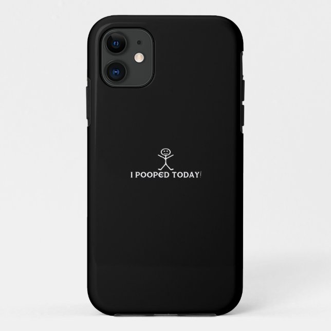 i pooped today Case-Mate iPhone case (Back)