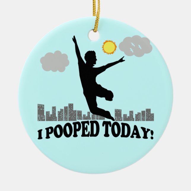 I Pooped Today Ceramic Tree Decoration (Front)