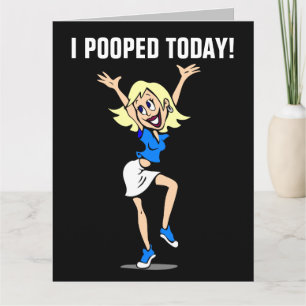I POOPED TODAY! FUNNY BIRTHDAY CARDS FOR HER
