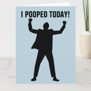 I POOPED TODAY! FUNNY OVER THE HILL BIRTHDAY CARDS