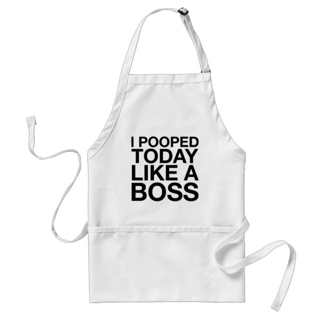 I Pooped Today Like A Boss Standard Apron (Front)