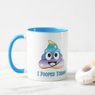 i pooped today mug