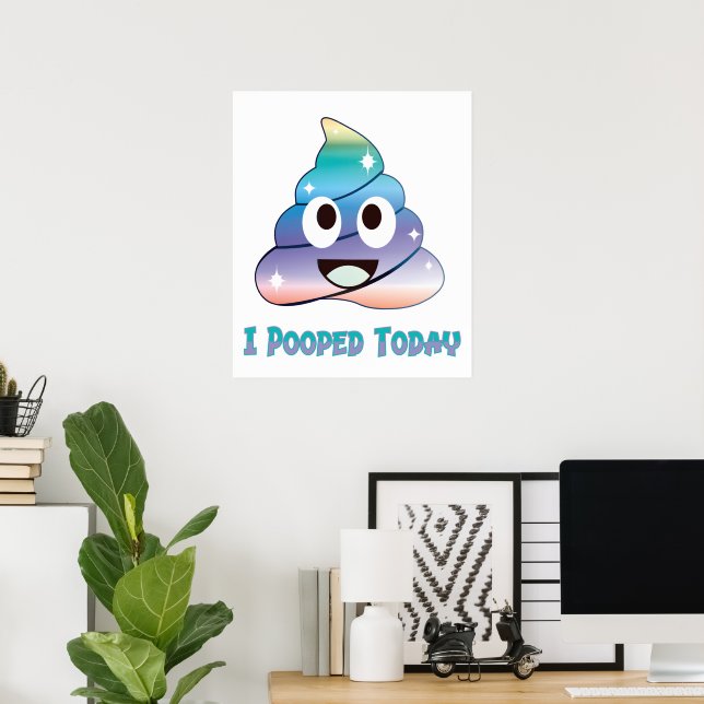 I pooped today poster (Home Office)