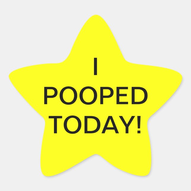 I POOPED TODAY - star stickers (Front)