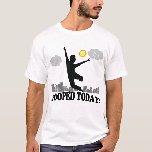 I Pooped Today T-Shirt (Front)