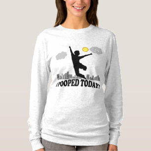 I Pooped Today T-Shirt