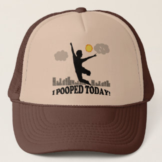 I Pooped Today Trucker Hat