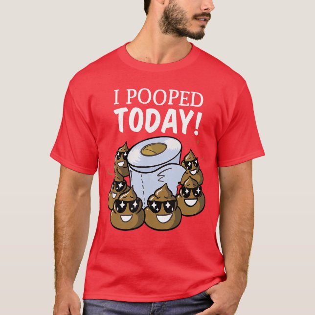 I Poopedoday Funny Poopoilet Paper Gag Gift Idea b T-Shirt (Front)
