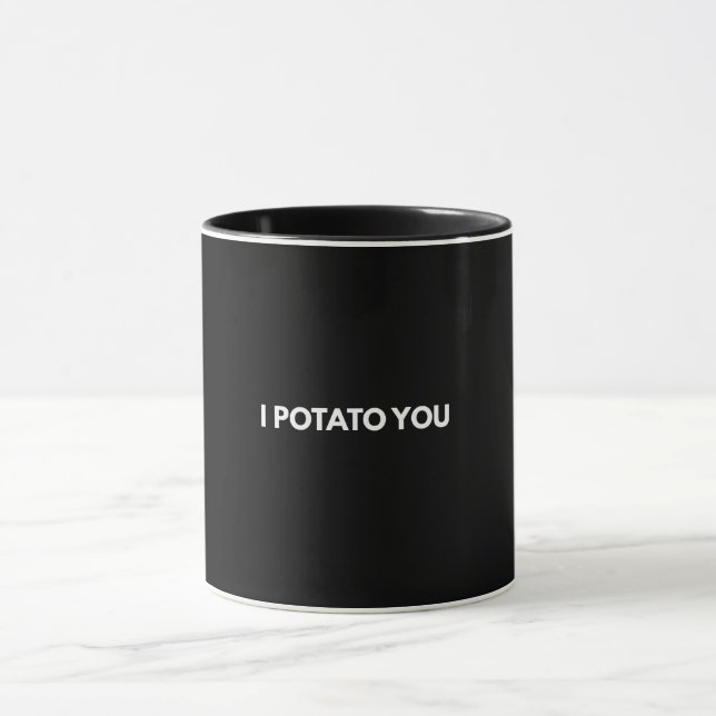 I potato you I love you funny Mug (Center)