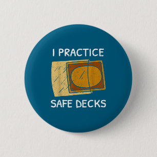 I Practice Safe Decks Trading Card Game Pun Humor  6 Cm Round Badge