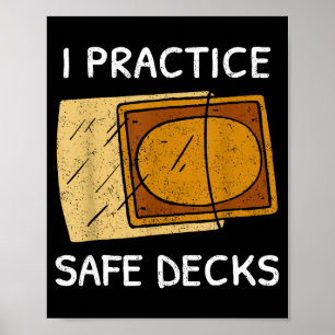 I Practice Safe Decks Trading Card Game Pun Humor  Poster