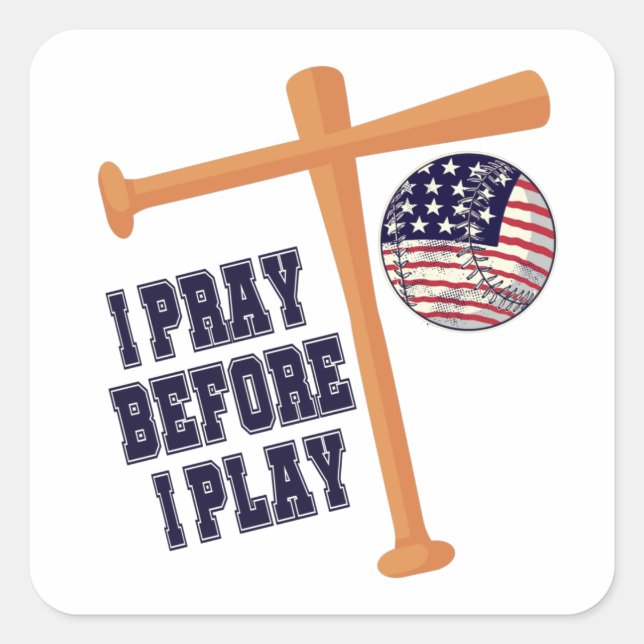 I pray before I play Basebal Game Square Sticker (Front)
