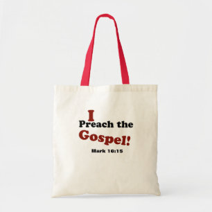 I Preach the Gospel Tote Bag