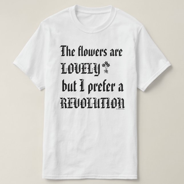 I Prefer a Revolution. T-Shirt (Design Front)