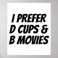 I Prefer D Cups B Movies Funny Gift