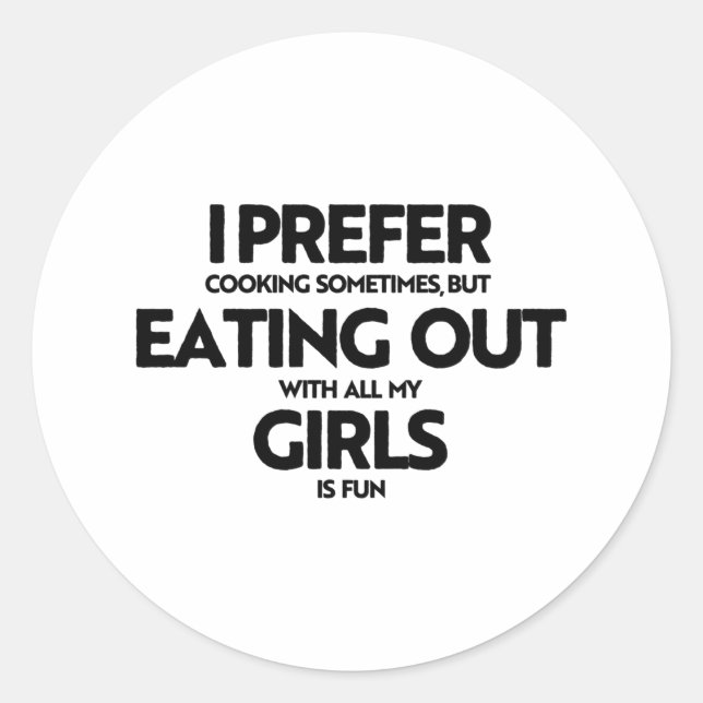 I prefer eating out girls classic round sticker (Front)