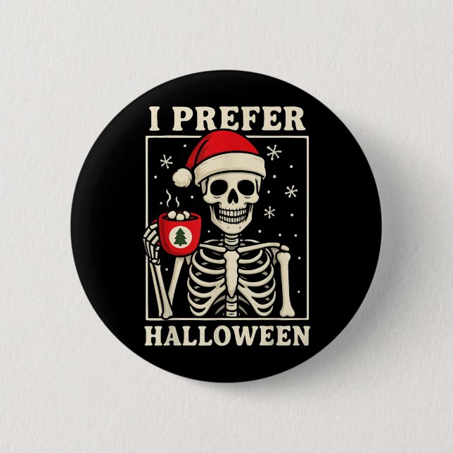 I Prefer Halloween 6 Cm Round Badge (Front)