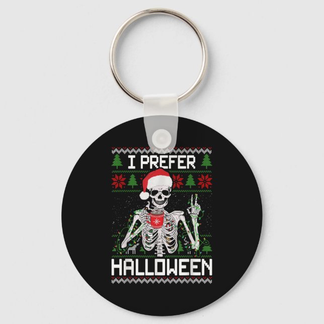 I Prefer Halloween Christmas Sweater Funny Skeleto Key Ring (Front)