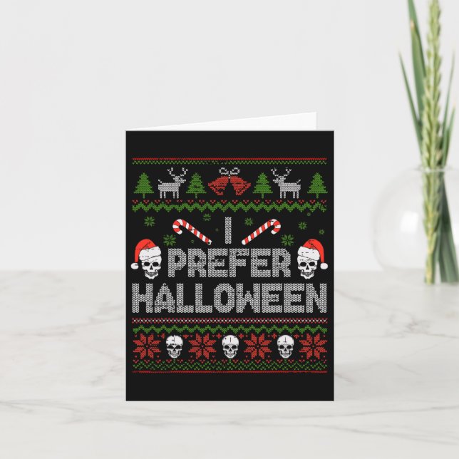 I Prefer Halloween Christmas Sweater Funny Ugly Xm Card (Front)