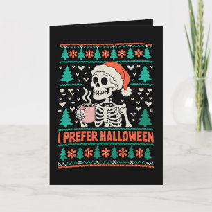 I Prefer Halloween Christmas Xmas Holiday Season Card