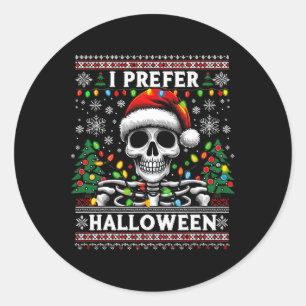 I Prefer Halloween Skeleton Ugly Christmas Santa Classic Round Sticker