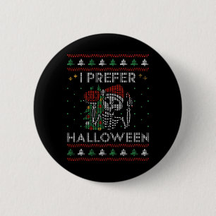 I Prefer Halloween Skeleton Xmas Family Merry Chri 6 Cm Round Badge
