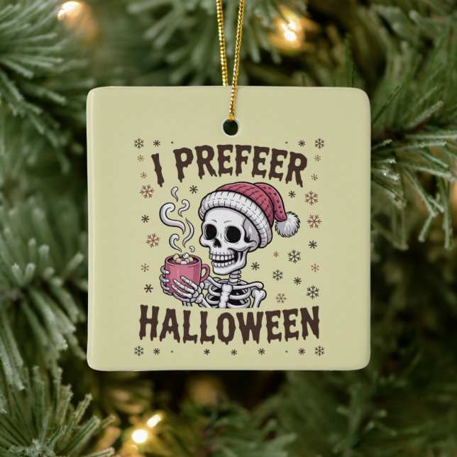 I Prefer Halloween Spooky Xmas Skeleton Gothic Ceramic Ornament (Tree)