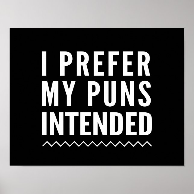 I Prefer My Puns Intended Poster (Front)