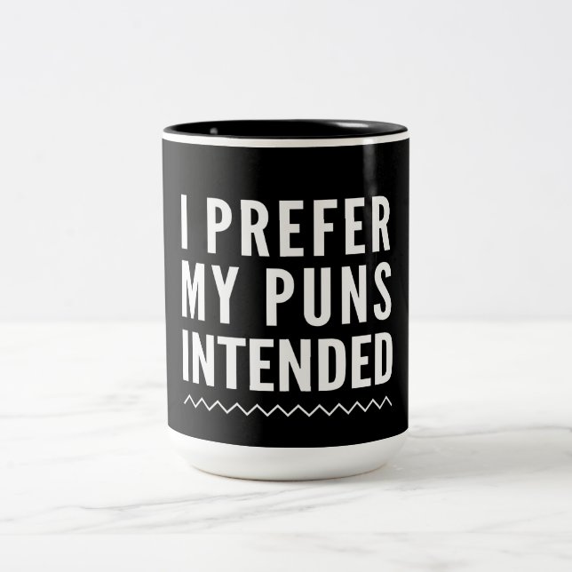 I Prefer My Puns Intended Two-Tone Coffee Mug (Center)