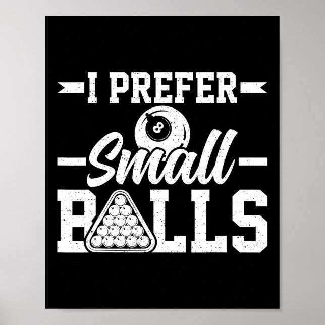 I Prefer Small - Funny 8 Ball Player Pool Billiard Poster (Front)