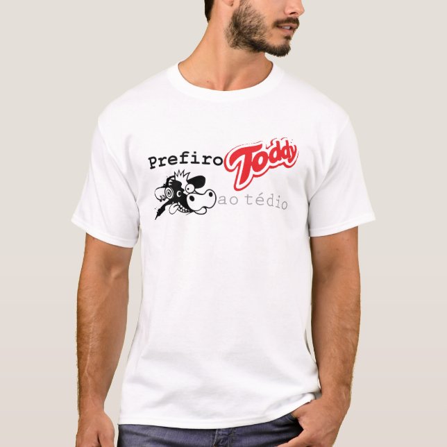 I prefer Toddy to boredom T-Shirt (Front)