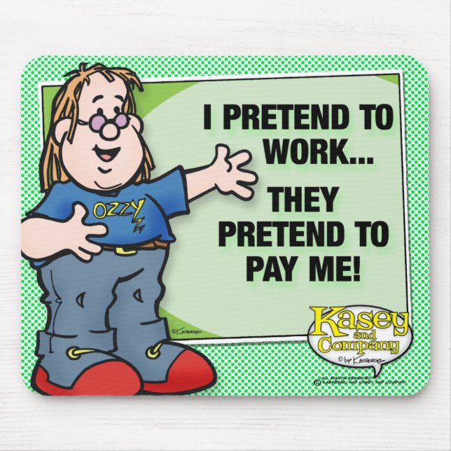 I Pretend To Work Mouse Pad (Front)